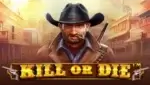 kill-or-die